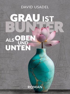 cover image of Grau ist bunter als oben und unten